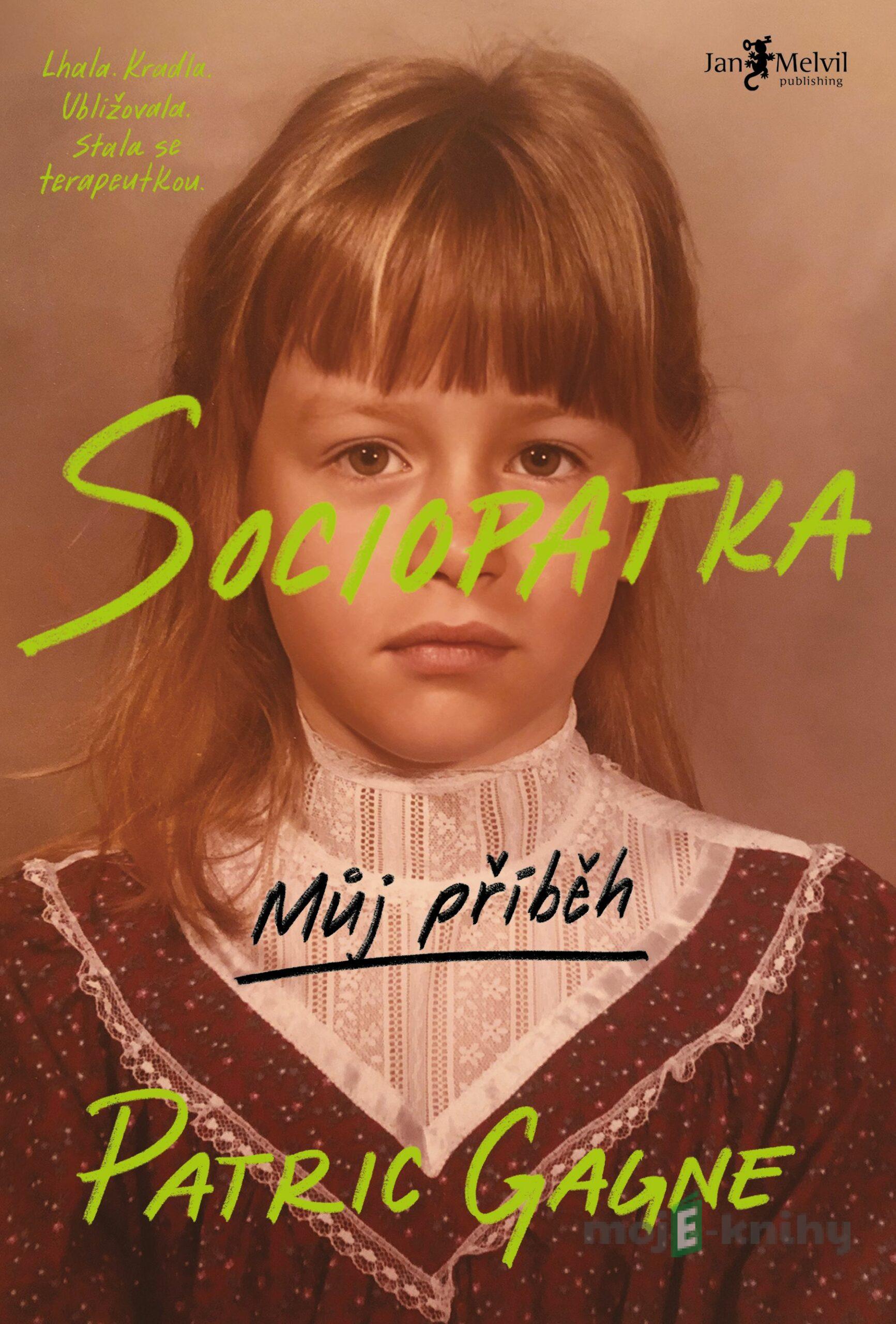 Sociopatka (český jazyk) - Patric Gagne Sociopatka (český jazyk) - Patric Gagne