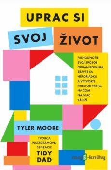 Uprac si svoj život - Tyler Moore