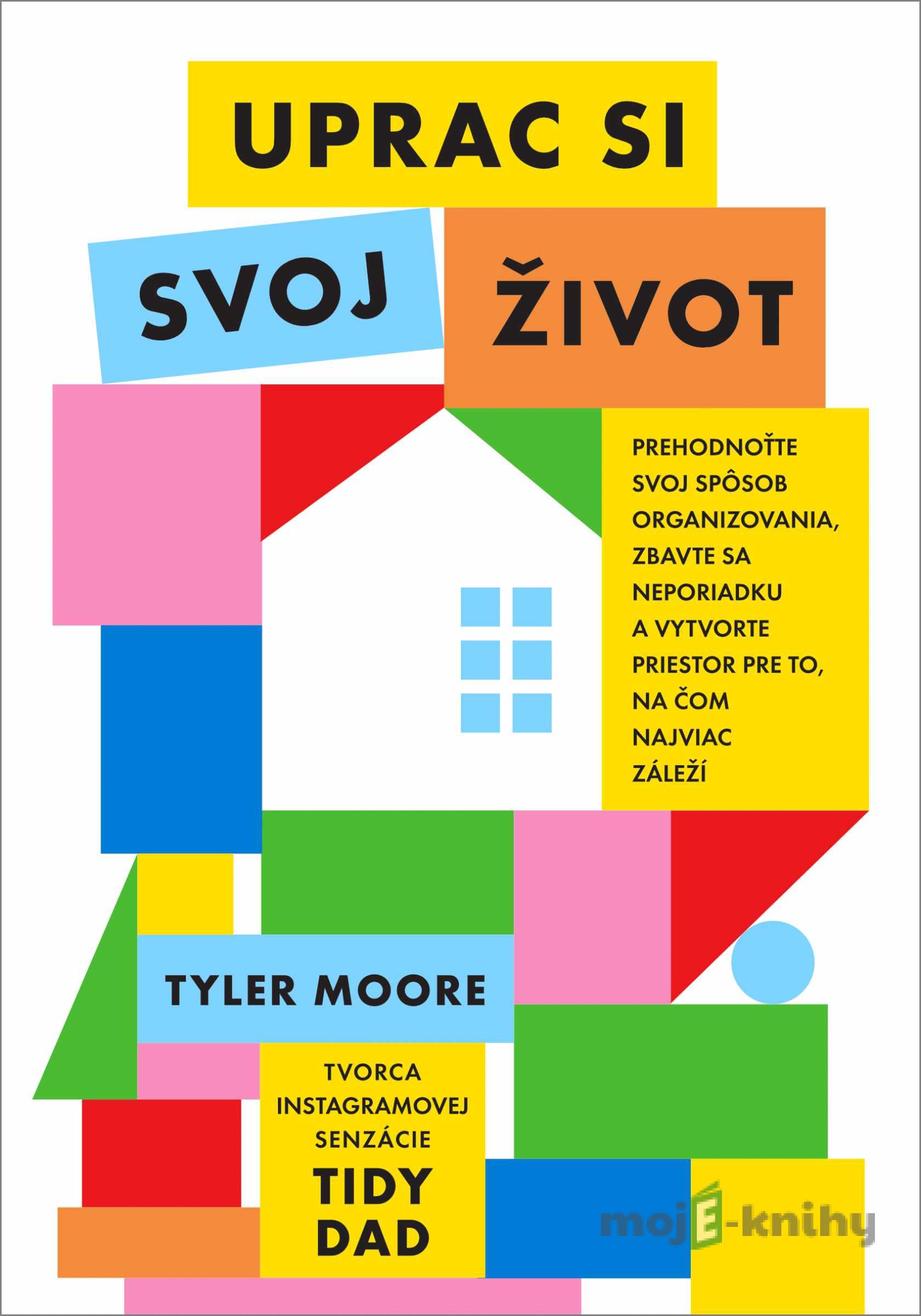 Uprac si svoj život - Tyler Moore Uprac si svoj život - Tyler Moore