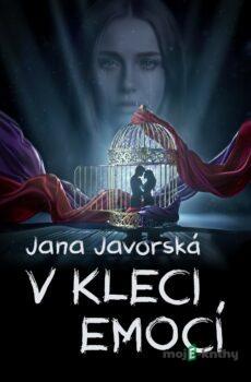 V kleci emocí - Jana Javorská