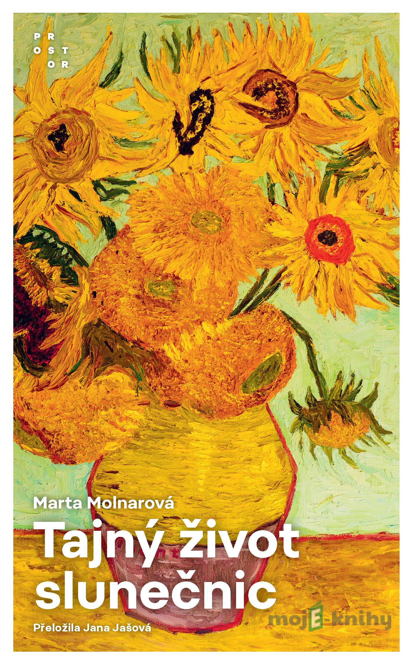 Tajný život slunečnic - Marta Molnarová Tajný život slunečnic - Marta Molnarová