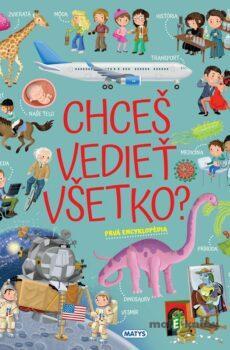 Chceš vedieť všetko? Prvá encyklopédia - Ilaria Barsotti