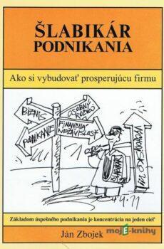 Šlabikár podnikania - Ján Zbojek