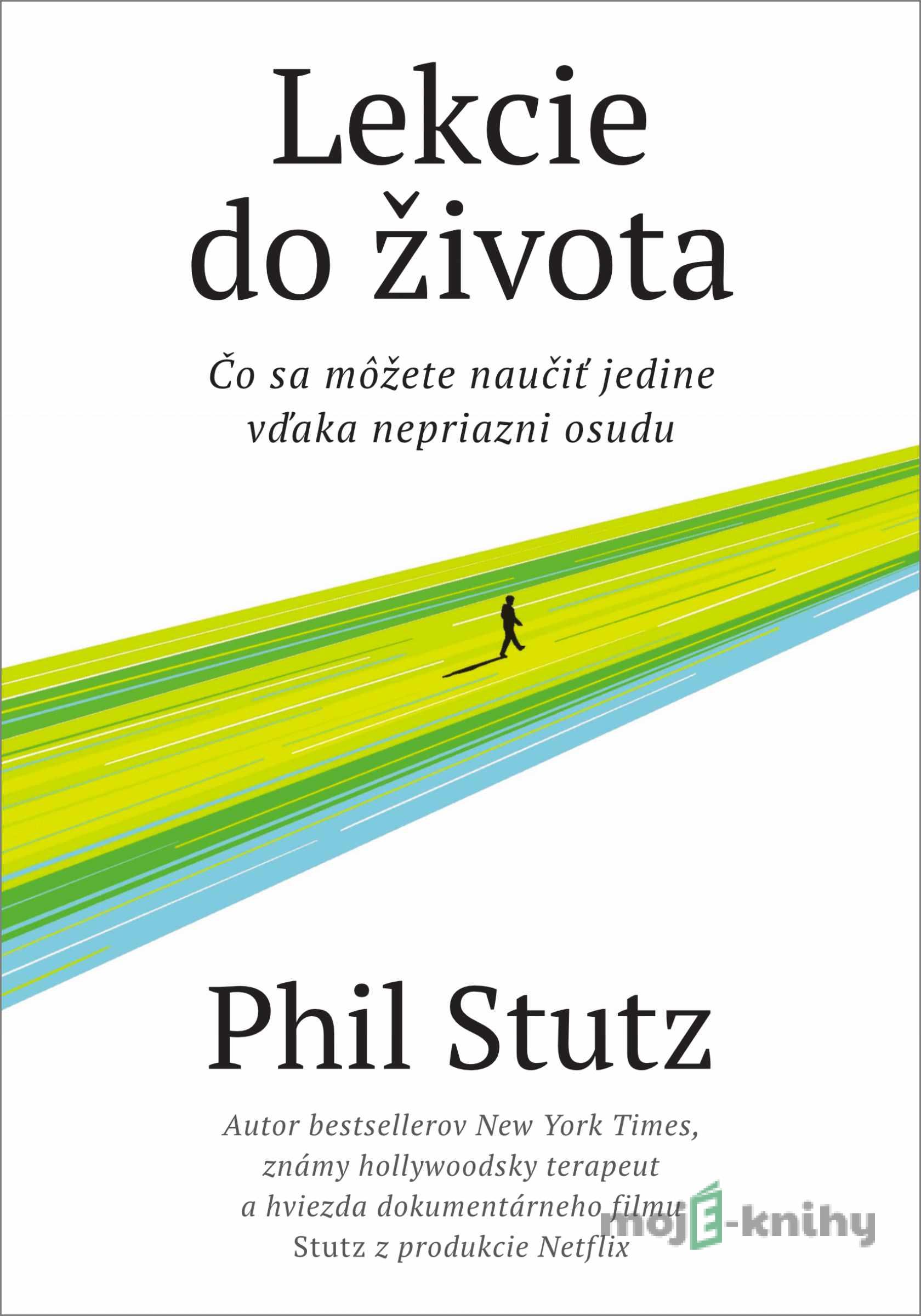 Lekcie do života - Phil Stutz Lekcie do života - Phil Stutz