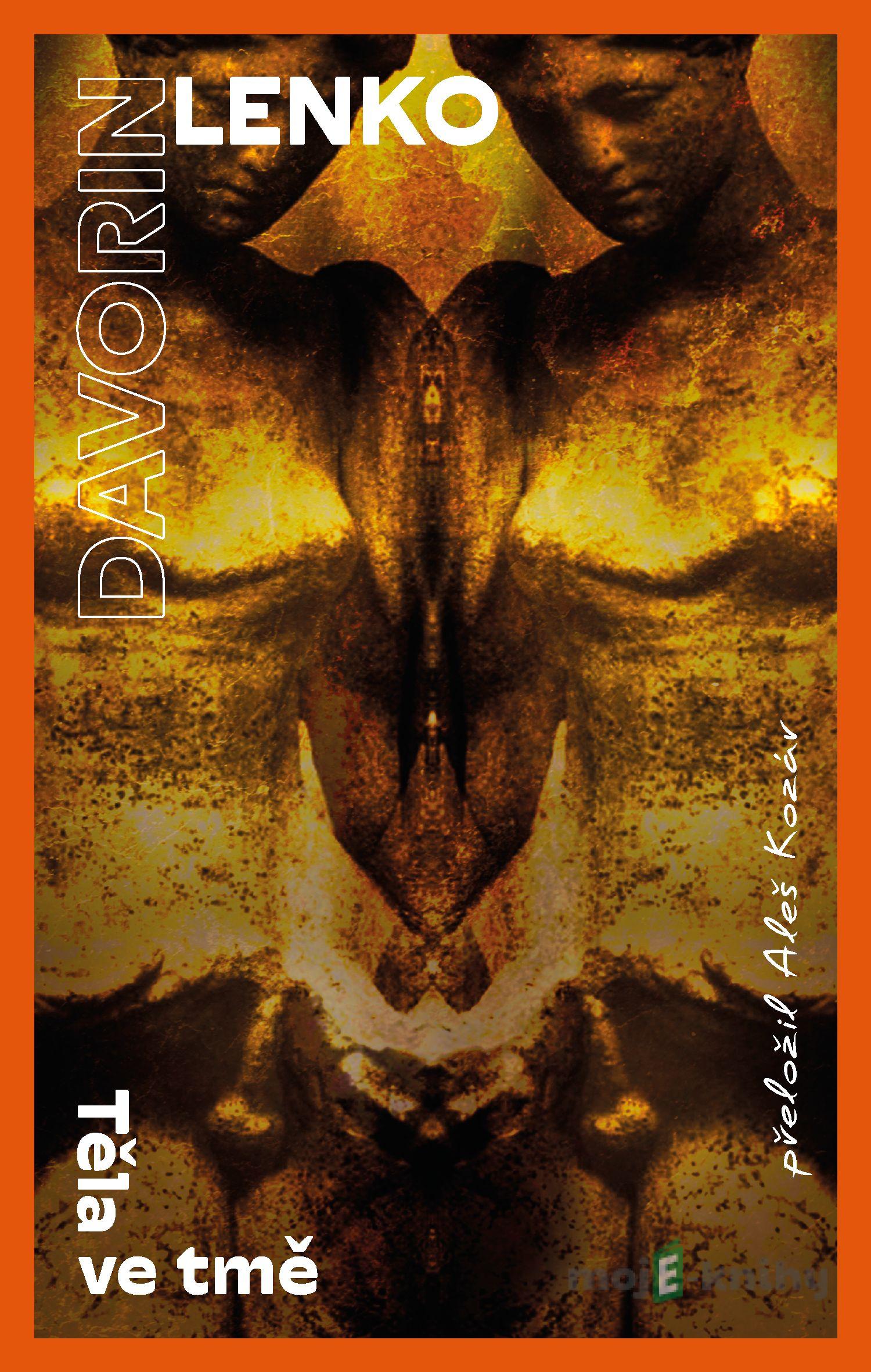 Těla ve tmě - Davorin Lenko Těla ve tmě - Davorin Lenko