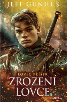 Zrození lovce - Jeff Gunhus