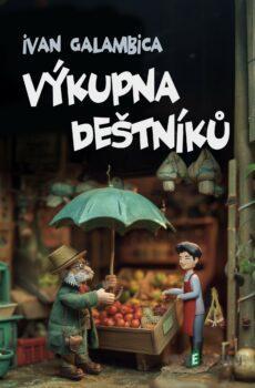 Výkupna deštníků - Ivan Galambica