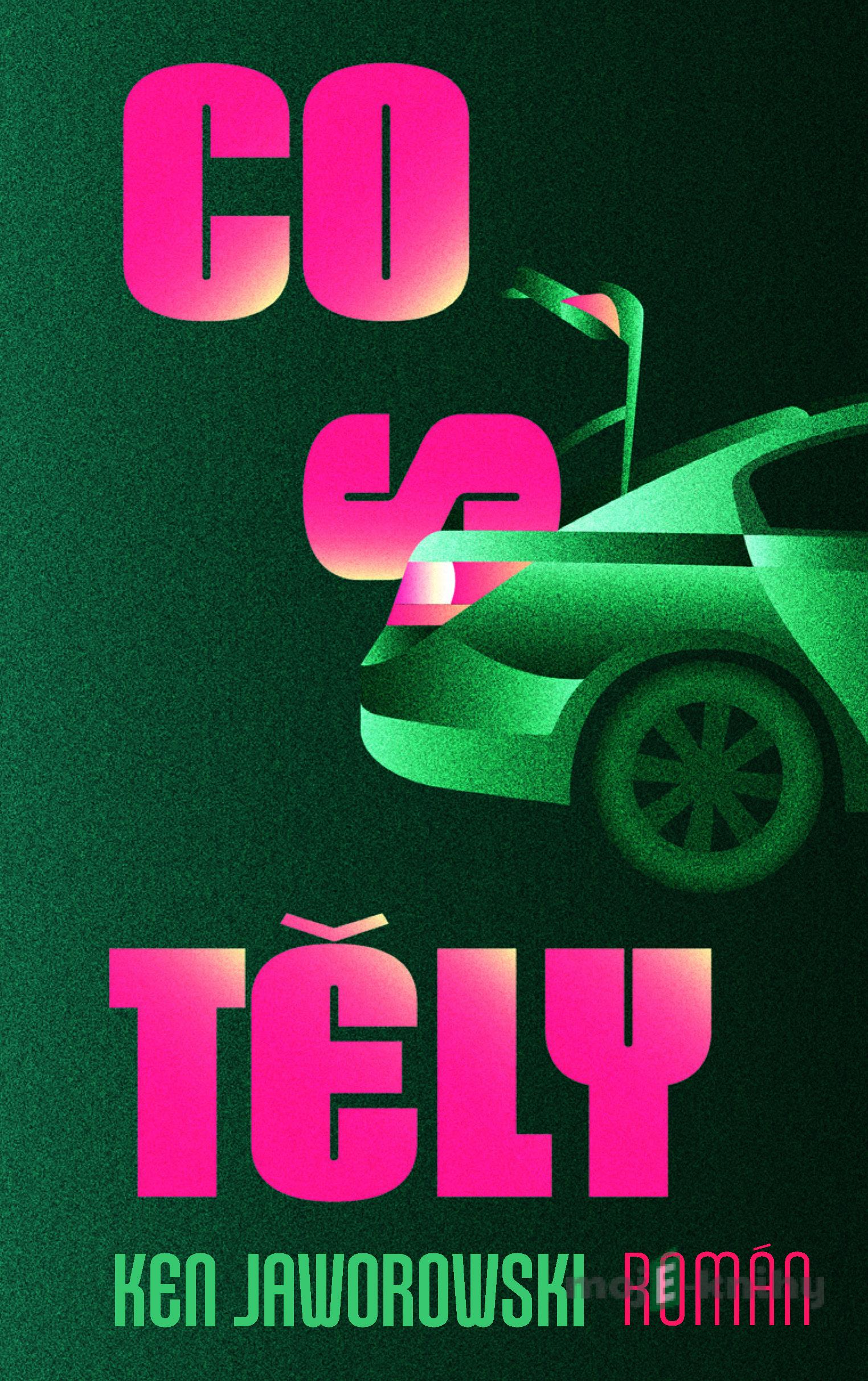 Co s těly - Ken Jaworowski Co s těly - Ken Jaworowski