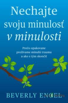 Nechajte svoju minulosť v minulosti - Beverly Engel