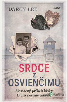 Srdce z Osvienčimu - Darcy Lee
