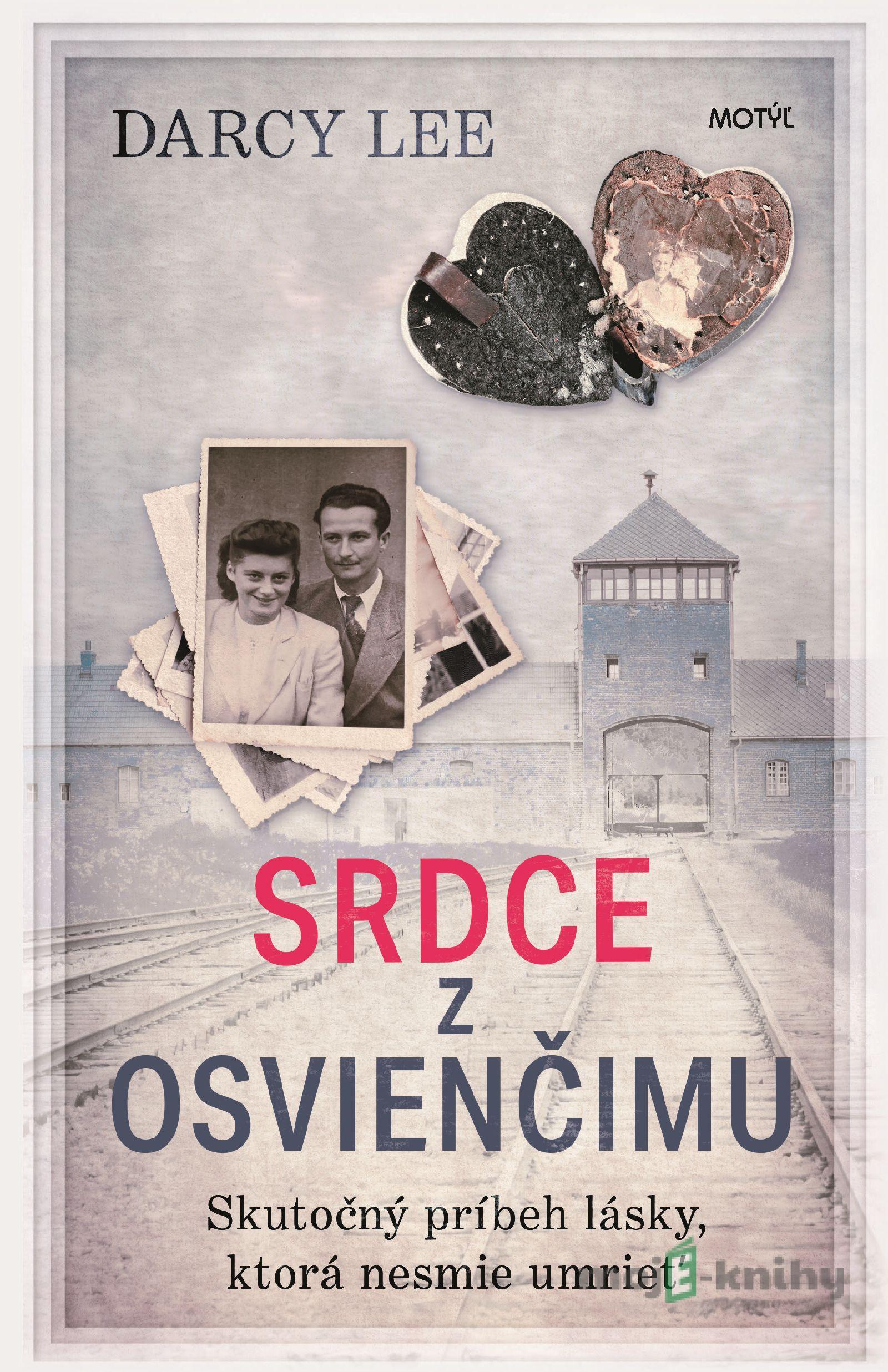 Srdce z Osvienčimu - Darcy Lee Srdce z Osvienčimu - Darcy Lee