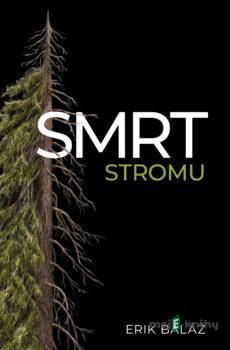 Smrt stromu - Erik Baláž