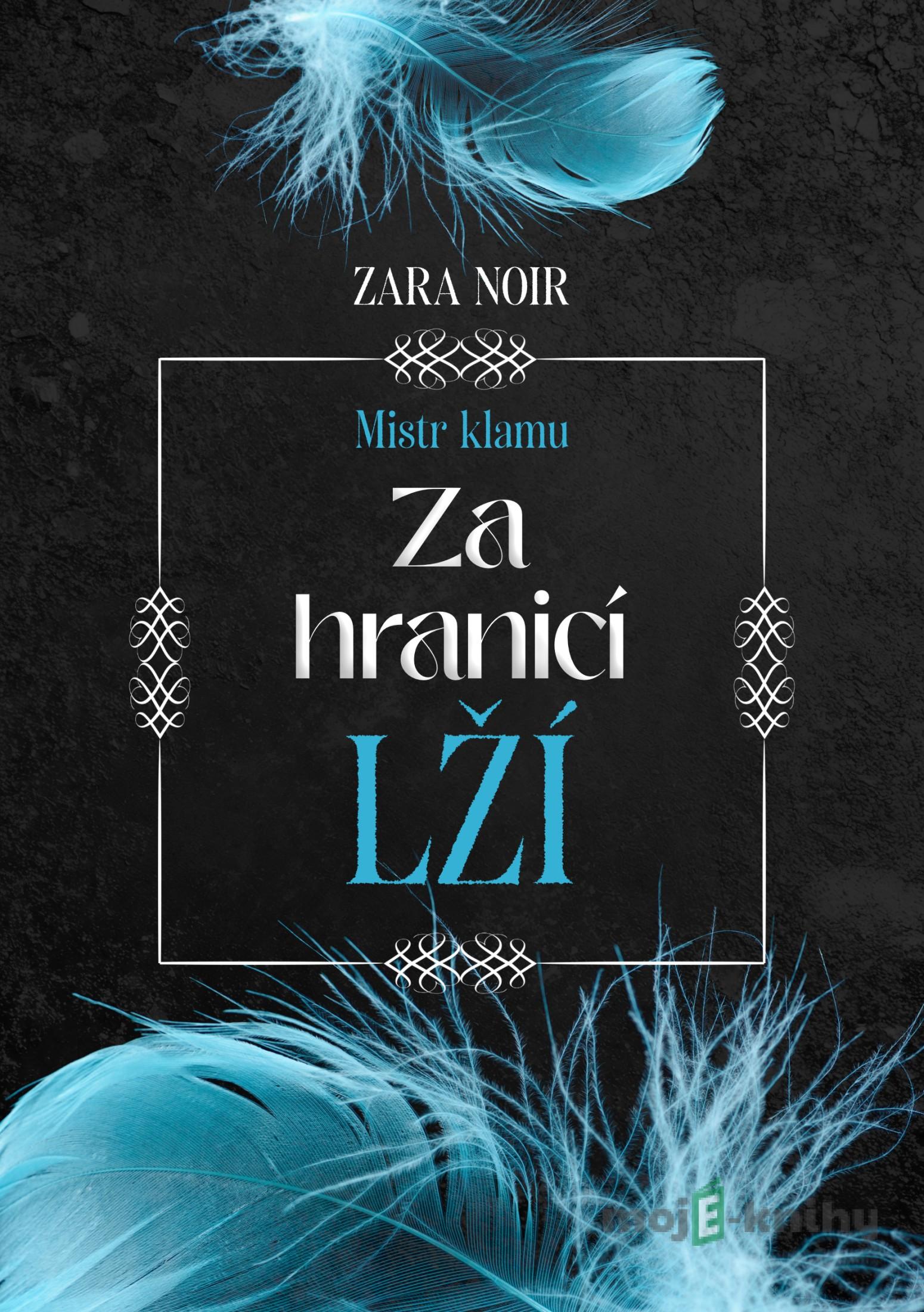 Za hranicí lží - Zara Noir Za hranicí lží - Zara Noir