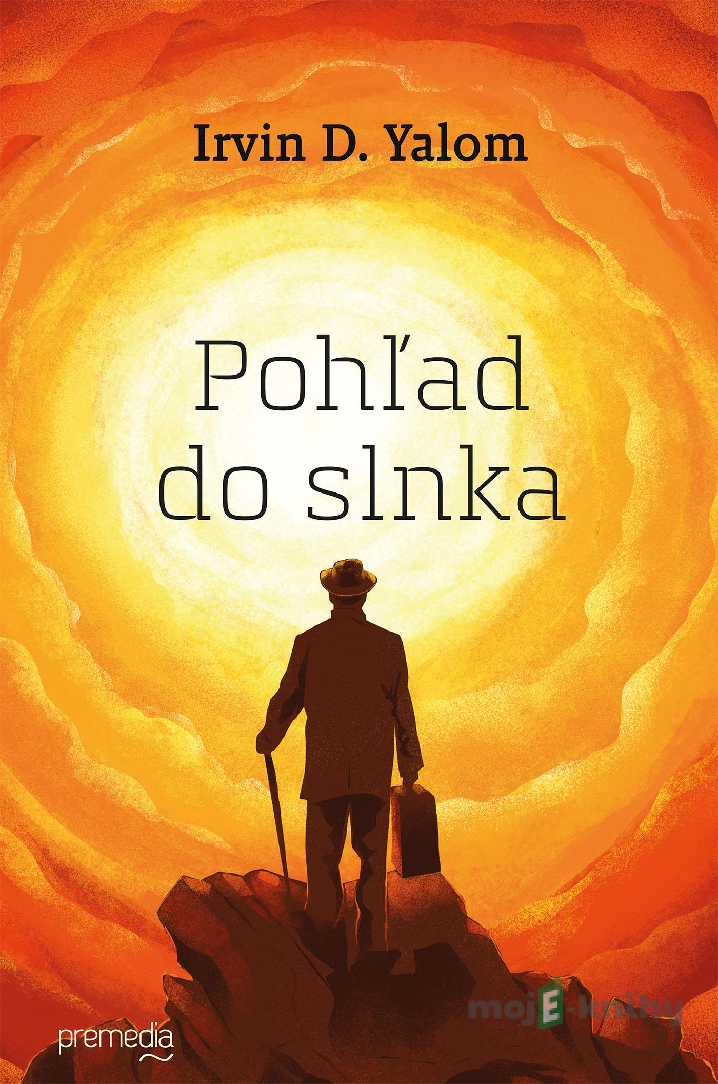 Pohľad do slnka - Irvin D. Yalom Pohľad do slnka - Irvin D. Yalom