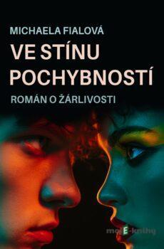 Ve stínu pochybností - Michaela Fialová