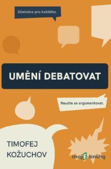 Umění debatovat - Timofej Kožuchov