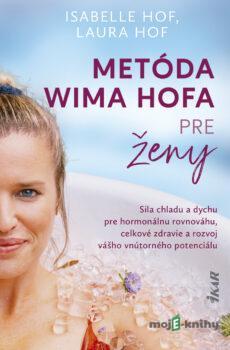 Metóda Wima Hofa pre ženy - Isabelle Hof, Laura Hof