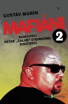 Mafiáni 2: Danišovci, Peter ,,Žaluď“ Steinhübel – Diničovci  - Gustáv Murín